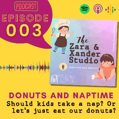 Ep 003 - Donuts and Naptime Ep 003 - Donuts and Naptime