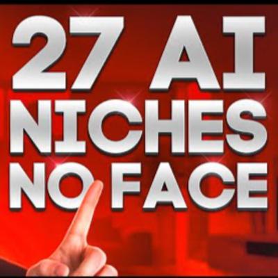 Top 27 AI Niches To Make Money on YouTube Without Showing Your Face Top 27 AI Niches To Make Money on YouTube Without Showing Your Face
