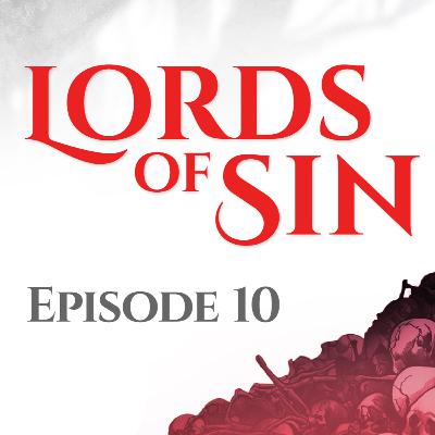 Lords of Sin || Episode 10: "Justice"