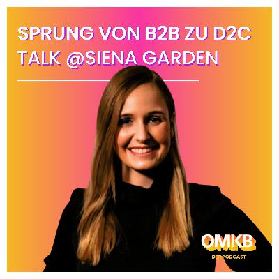Brückenschlag: Erfolg im B2B, Bekanntheit im D2C – Die SIENA-GARDEN-Erfolgsgeschichte Brückenschlag: Erfolg im B2B, Bekanntheit im D2C – Die SIENA-GARDEN-Erfolgsgeschichte
