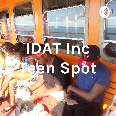 Institute for the Development of Adolescents and Teenagers, Inc. (IDAT Inc.) The Teen Spot  (Trailer)