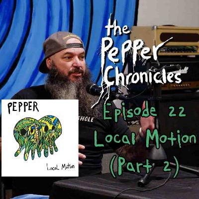 #22 - Local Motion (Part 2)