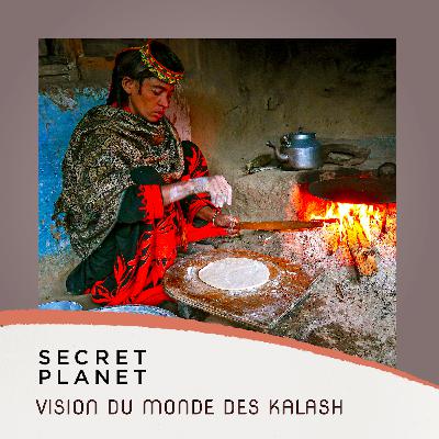 Vision du monde d'un peuple isolé : les Kalash du Pakistan - Les grands entretiens #7