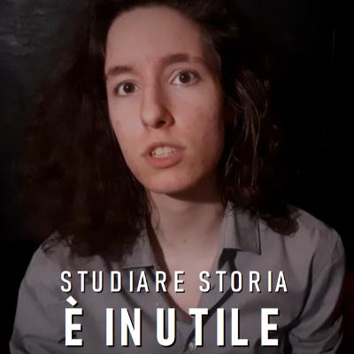 Studiare storia È INUTILE
