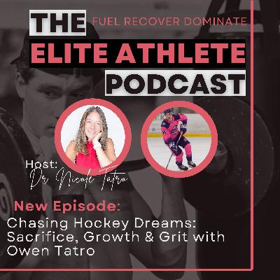 Chasing Hockey Dreams: Sacrifice, Growth, and Grit with Owen Tatro Chasing Hockey Dreams: Sacrifice, Growth, and Grit with Owen Tatro