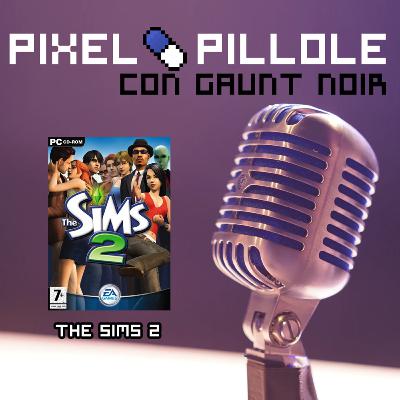 Pixel Pillole - The Sims 2 (2004) Pixel Pillole - The Sims 2 (2004)