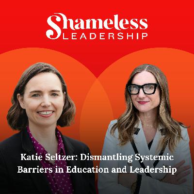 980: Katie Seltzer: Dismantling Systemic Barriers in Education and Leadership | Inclusive 980: Katie Seltzer: Dismantling Systemic Barriers in Education and Leadership | Inclusive