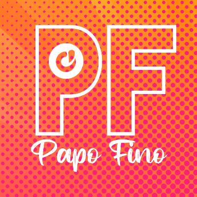 Papo Fino #10 - Homossexualidade