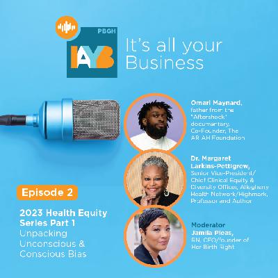 Season 3, Episode 2: Unpacking Unconscious & Conscious Bias