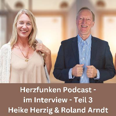 Herzfunken im Interview mit Roland Arndt Teil 3  - Liebe das was du tust