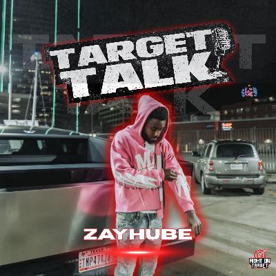 Target Talk: ZayHube Is Stepping Into His Next Chapter Target Talk: ZayHube Is Stepping Into His Next Chapter