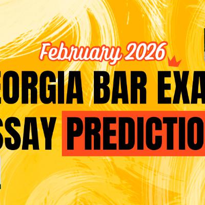 Bar Exam Drills Podcast - Ep 029 - February 2026 Georgia Bar Exam Essay Predictions