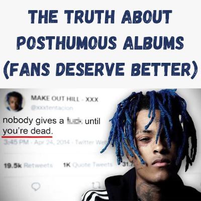 S21 Ep3: The TRUTH About Posthumous Albums (Fans Deserve Better)
