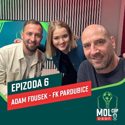 Adam Fousek – O pohárové cestě Pardubic I MOL Cup CAST #EP6