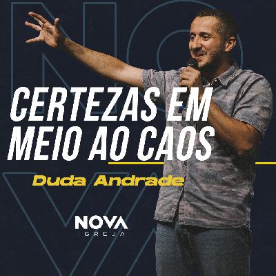 Certeza em meio ao caos – Duda Andrade