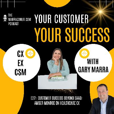 Customer Success Beyond SaaS: Amber Monroe on Healthcare CX
