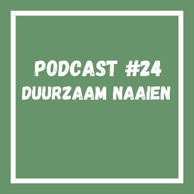 Podcast #24 Duurzaam naaien