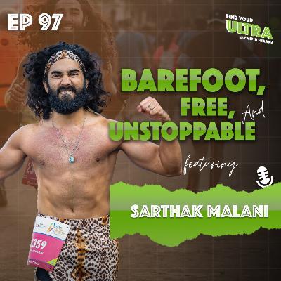 Barefoot, Free, and Unstoppable! Meet Sarthak Malani | EP 97 | FYU Podcast Barefoot, Free, and Unstoppable! Meet Sarthak Malani | EP 97 | FYU Podcast