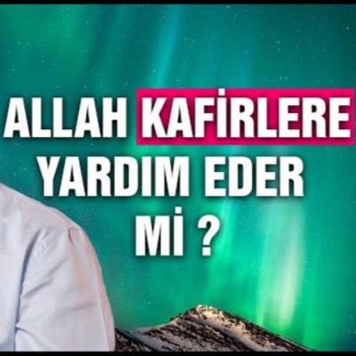 Allah kafirlere rahmet eder mi? - A'raf 56 tefsiri / Kerem önder