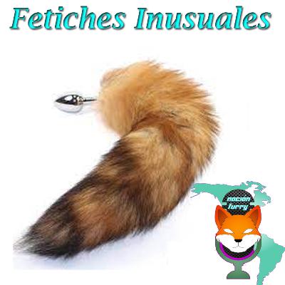 Fetiches Inusuales