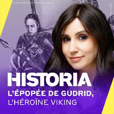 L’incroyable épopée de l’héroïne viking Gudrid : une voyageuse et matriarche à la conquête du monde [4/4] – L’organisation sociale des Vikings – Entretien avec Eric Pincas et Lucie Malbos