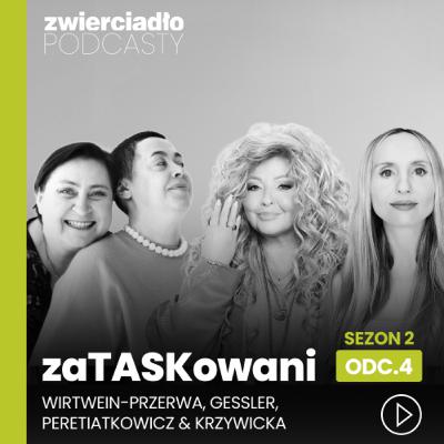 „Jeśli ktoś nie ma stabilizacji w domu, nie jest dobrym pracownikiem". Magda Gessler podaje autorski system wynagradzania i punktuje polskie korporacje | „zaTASKowani 2”, odc. 4 „Jeśli ktoś nie ma stabilizacji w domu, nie jest dobrym pracownikiem". Magda Gessler podaje autorski system wynagradzania i punktuje polskie korporacje | „zaTASKowani 2”, odc. 4
