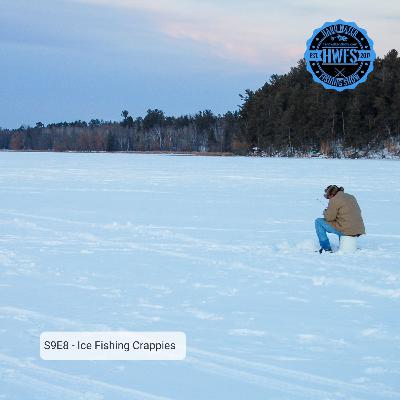 S9E8 - Ice Fishing Crappies