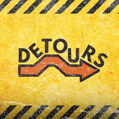 Detours | "Relationships" Sermon
