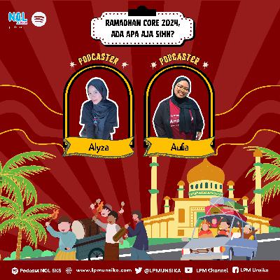 #45 RAMADHAN CORE 2024, ADA APA AJA SIHH?