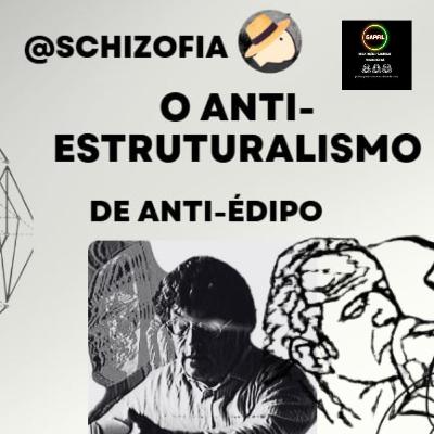 O Aɴᴛɪ- Esᴛʀᴜᴛᴜʀᴀʟɪsᴍᴏ ᴅᴇ Aɴᴛɪ-Éᴅɪᴘᴏ @schizofia