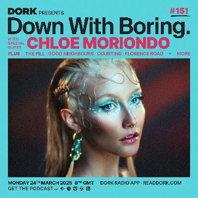 Down With Boring #0151: Chloe Moriondo
