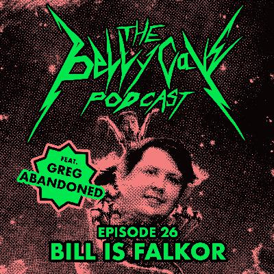 Episode 26: Bill is Falkor, feat. Greg Abandoned Episode 26: Bill is Falkor, feat. Greg Abandoned