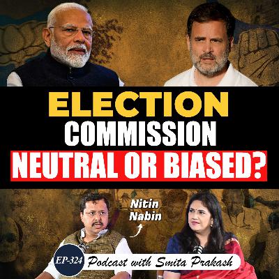 EP-324 | Bihar Voter Roll Revision Controversy, Bridge Collapse & NDA's CM Face | Nitin Nabin