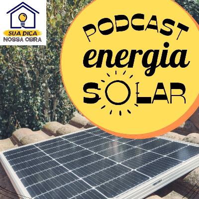 Sua Dica Nossa Obra 17 - Economia com Energia Solar