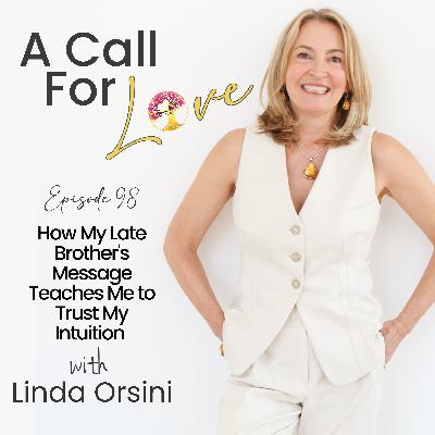 How My Late Brother's Message Teaches Me to Trust My Intuition  l S2E098
