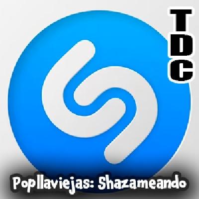 TDC Podcast - 239 - Popllaviejas: Shazameando