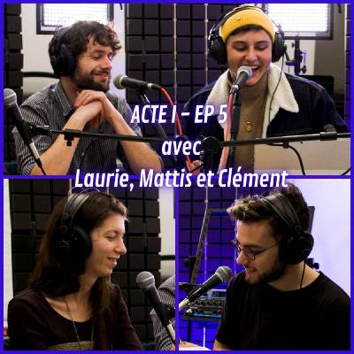 UN CASTING QUI N'EN EST PAS UN | ACTE 1 - EP 6 avec Laurie, Mattis et Clément