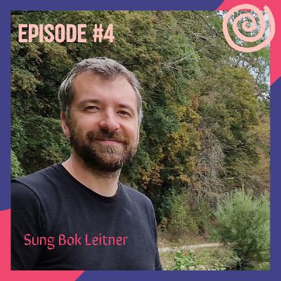 #4 - De la peur à la confiance grâce à l'hypnose avec Sung Bok Leitner