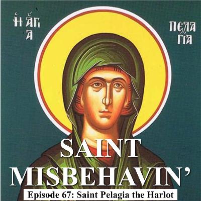 Saint Pelagia the Harlot – 8 October