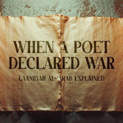 The Legendary Arabic Poem: Laamiyah Al-Arab | Shanfara's Revenge