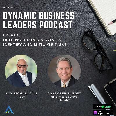 EP.11 – The Risk Whisperer: Casey Fernandez on Protecting What Matters EP.11 – The Risk Whisperer: Casey Fernandez on Protecting What Matters