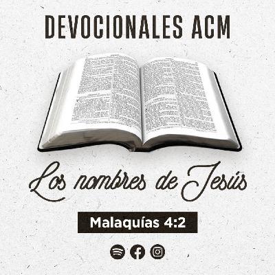 Los nombres de Jesús | Malaquías 4:2 Los nombres de Jesús | Malaquías 4:2