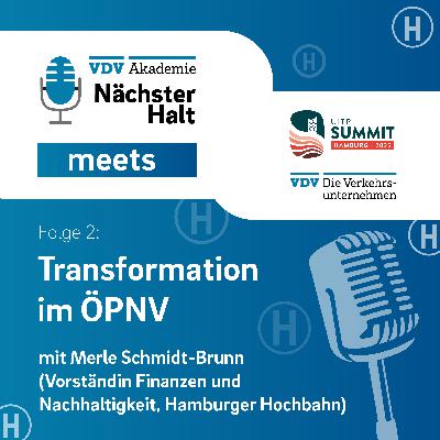 Nächster Halt meets UITP #2: Transformation im ÖPNV