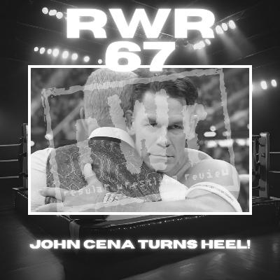 #67 - John Cena Turns Heel! WWE Elimination Chamber 2025 Review