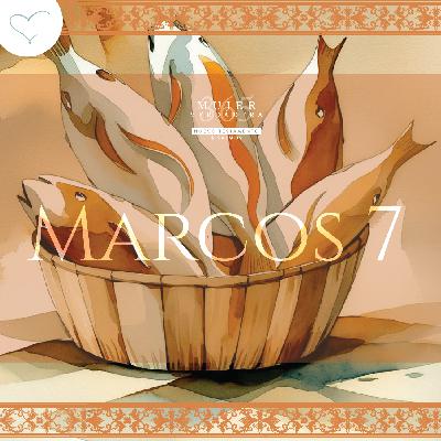 Día 49 | Marcos 7 Día 49 | Marcos 7