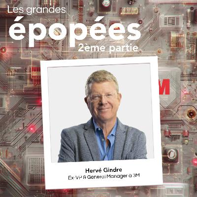 VP au sein d'un groupe tech mondial : 3M avec Hervé Gindre (2/2)