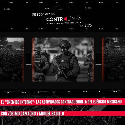 224. El “enemigo interno”: las actividades contraguerrilla del Ejército Mexicano