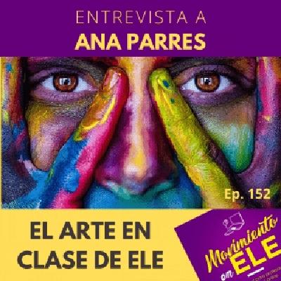 152. El arte en clase de ELE - Entrevista a Ana Parres (Lingua&Co)