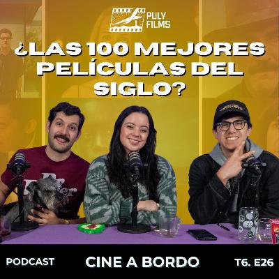 Hay polémica en las 100 películas del siglo XXI | Cine a Bordo T6 E26