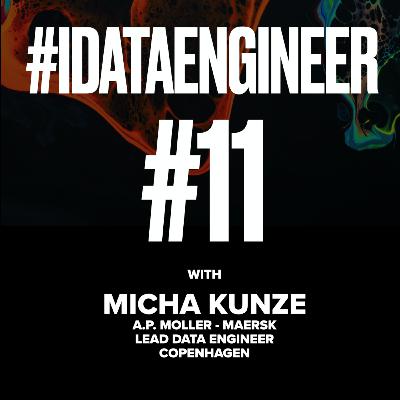 Data Engineering Confessions #11: Micha Kunze Data Engineering Confessions #11: Micha Kunze